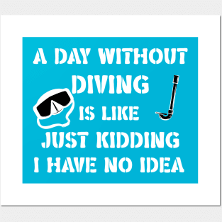 a day without diving funny quote Posters and Art